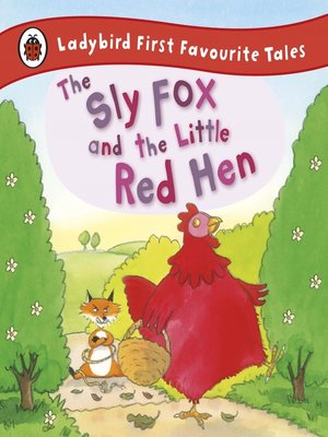 cover image of The Sly Fox and the Little Red Hen